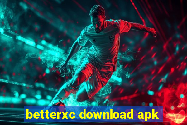 betterxc download apk